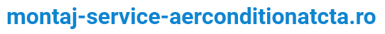 www.montaj-service-aerconditionatcta.ro